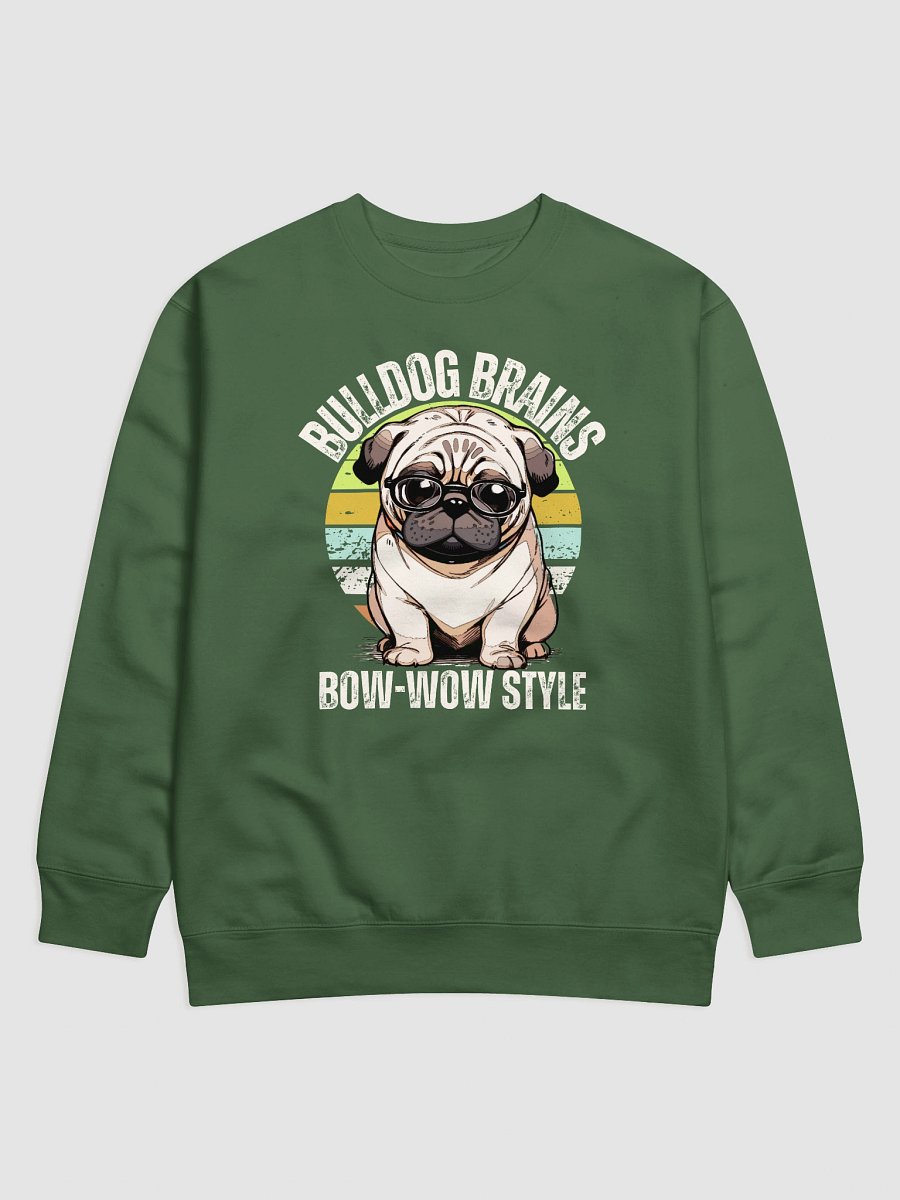 Bulldog Brains Bow wow style Sweatshirt product image (1)