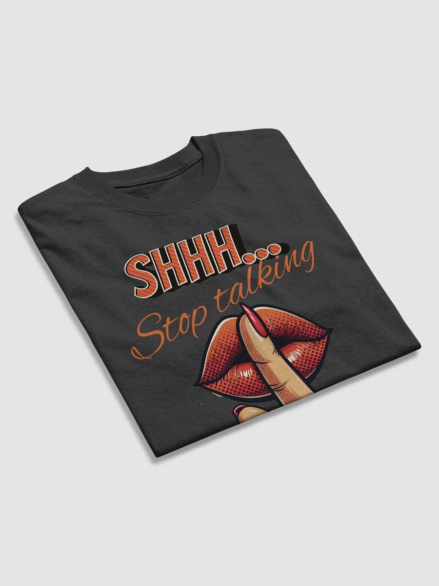 Shhh... Stop talking, Lets fuck product image (5)
