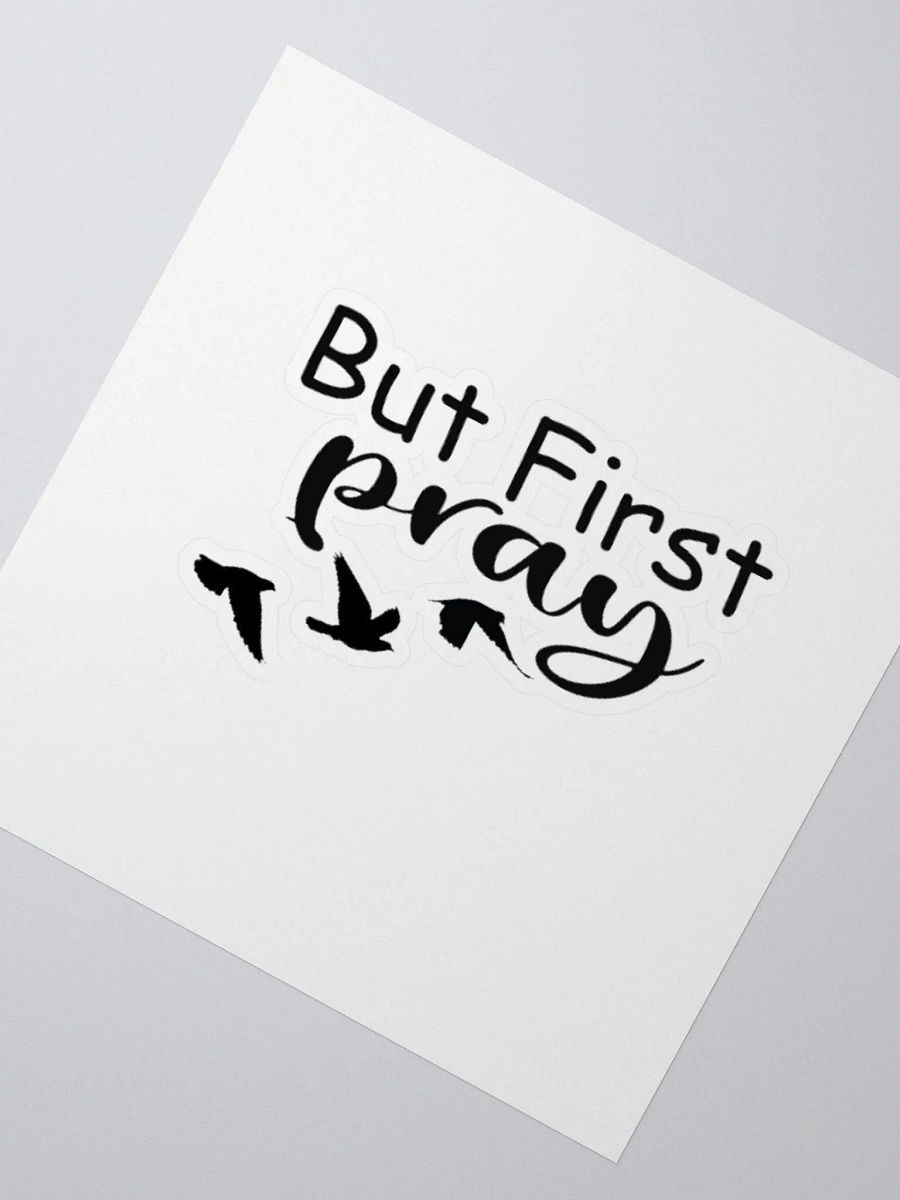 But First Pray Sticker product image (2)