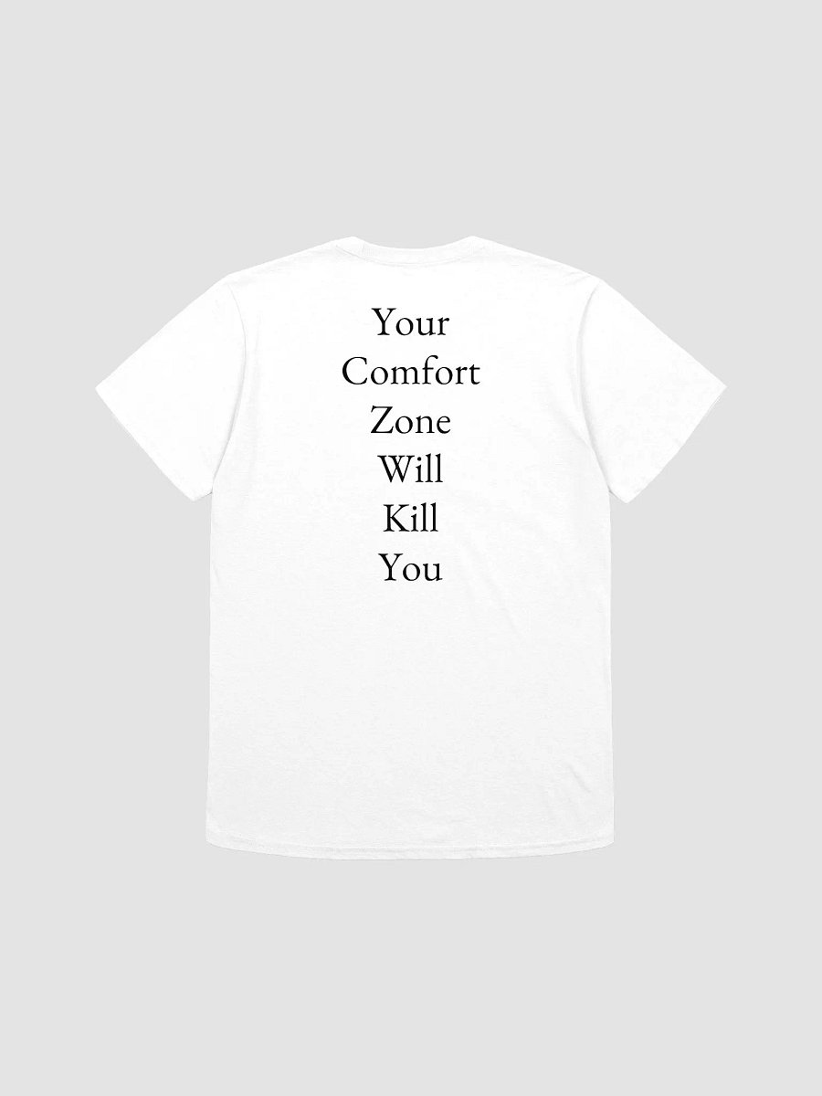 Your Comfort Zone Will Kill You T-Shirt product image (1)
