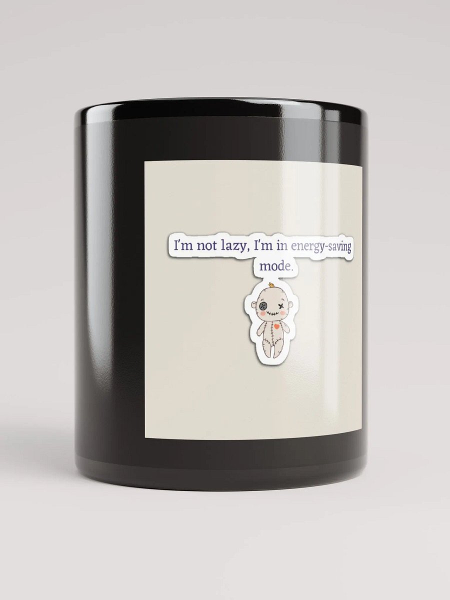 I'm not lazy. I'm in energy saving mode. product image (1)