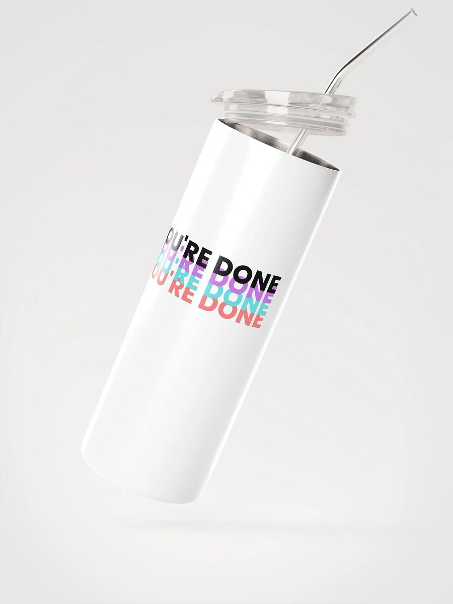 You're Done! Tumbler product image (2)