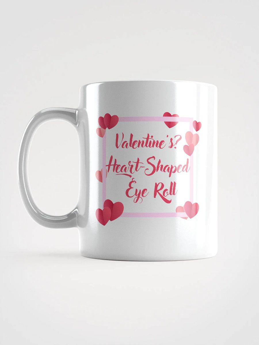 Valentine's? Heart-Shaped Eye Roll Mug product image (17)