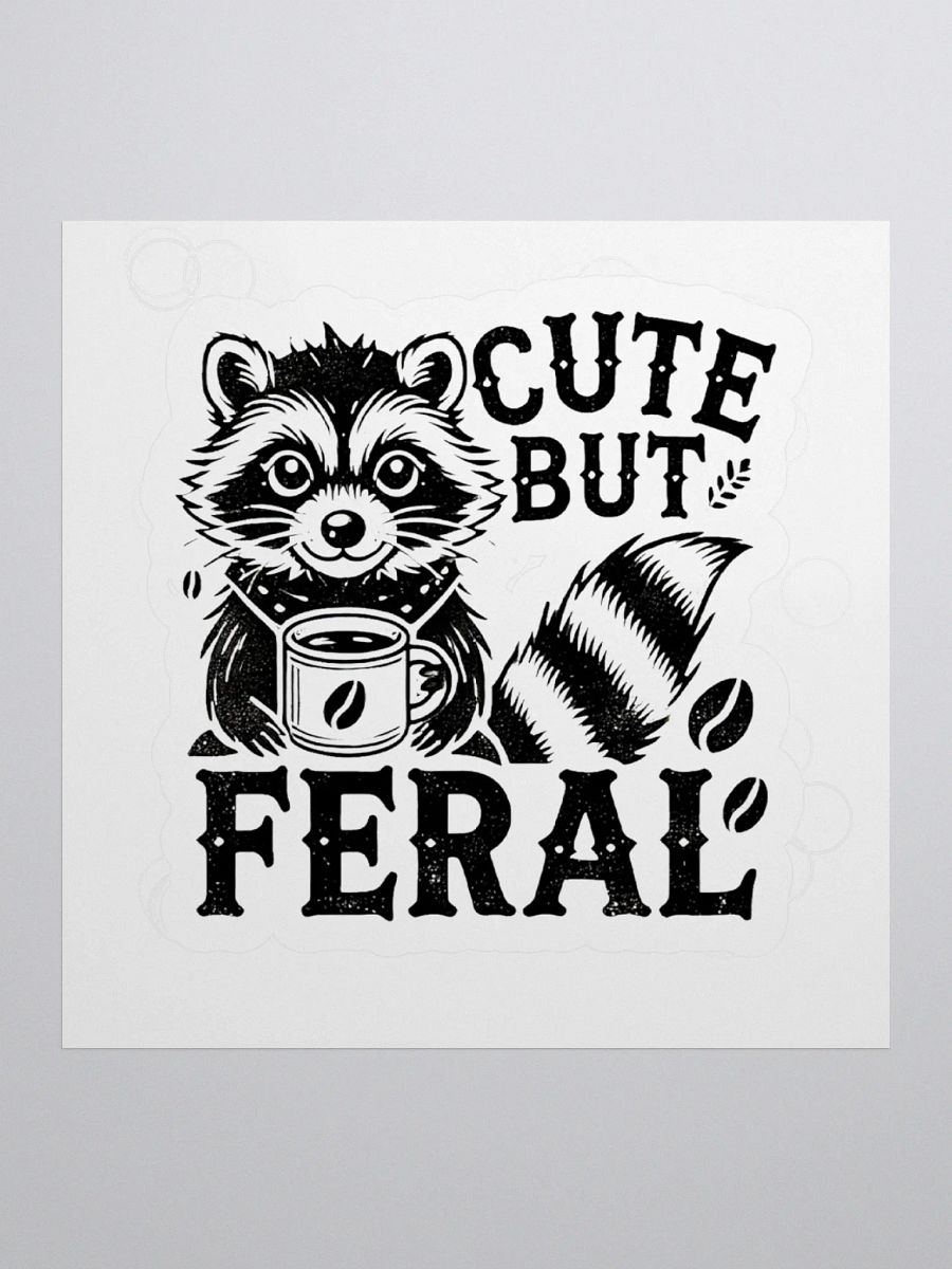 Cute But Feral Sticker product image (1)