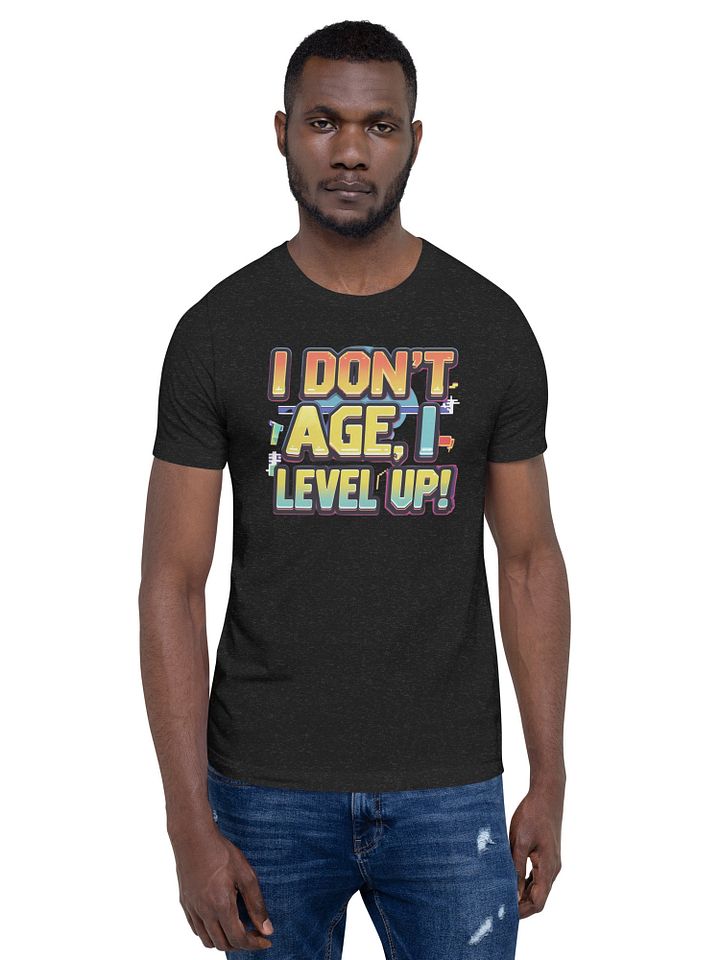 I don´t age, I level up T-shirt product image (112)
