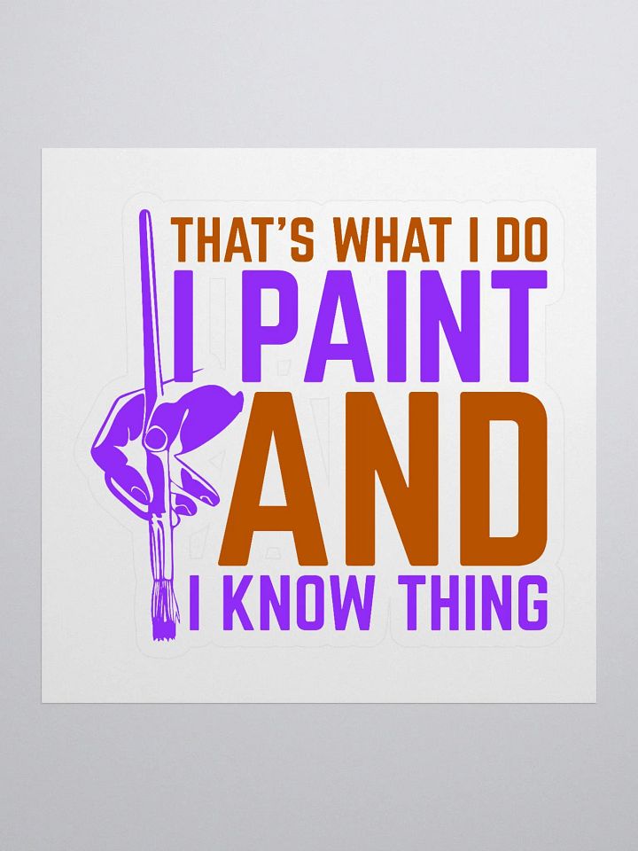 THAT IS WHAT I DO I PAINT product image (1)