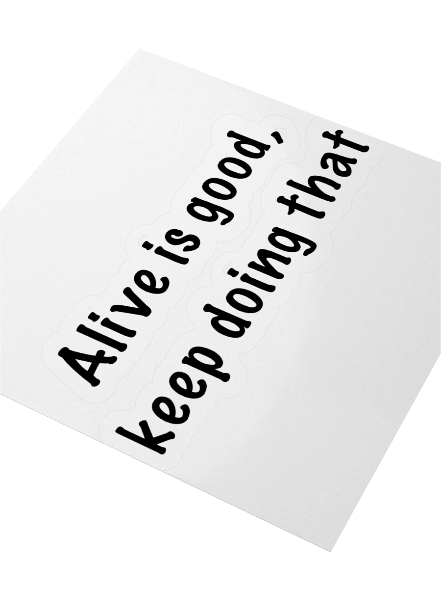Alive is good Sticker product image (7)