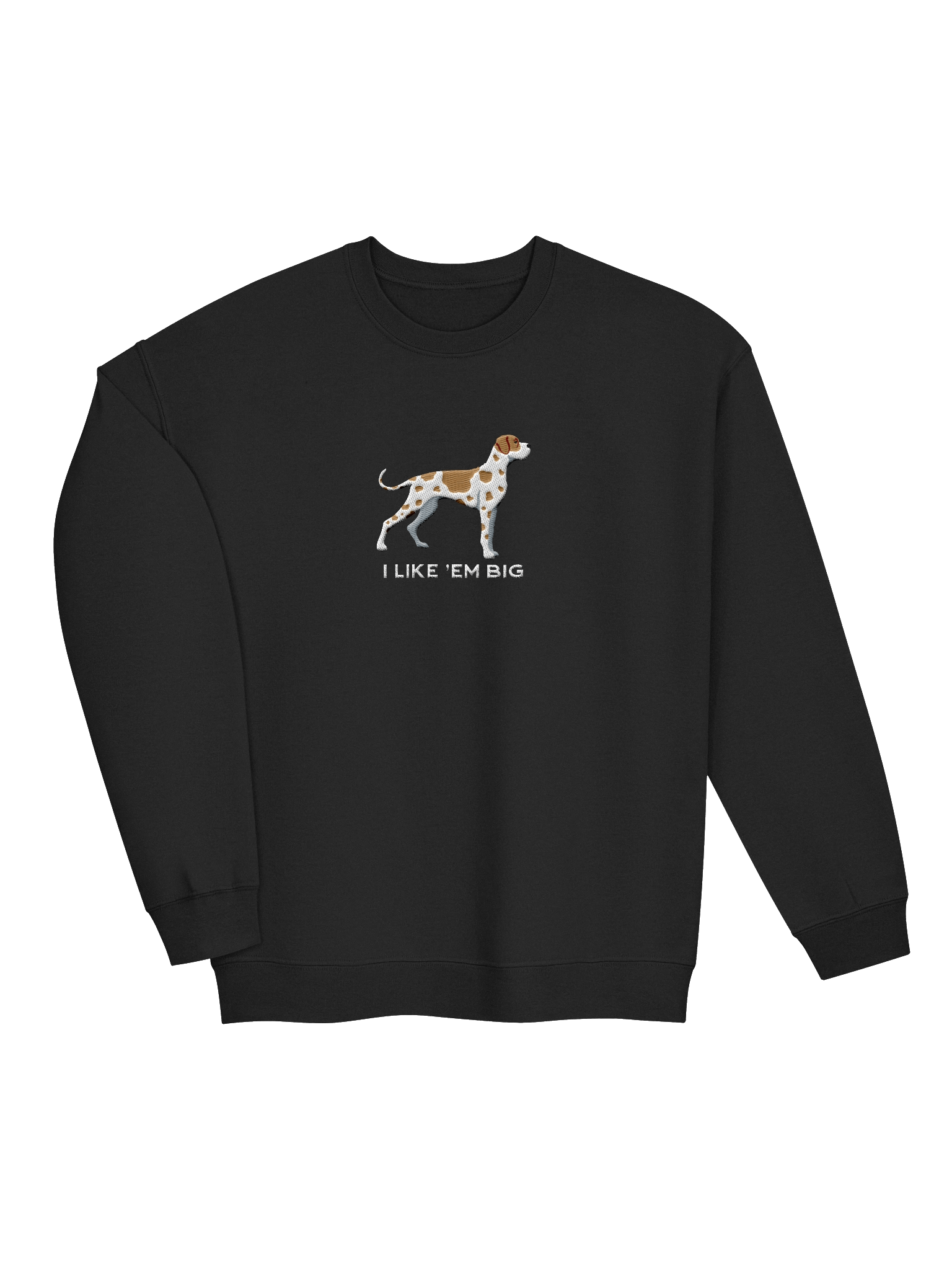 I Like 'Em Big Sweatshirt (Embroidered) of a Great Dane(Tan Harlequin) product image (13)