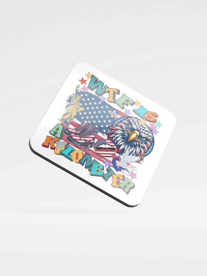 WTF Is A Kilometer Patriotic Cork Coaster product image (1)