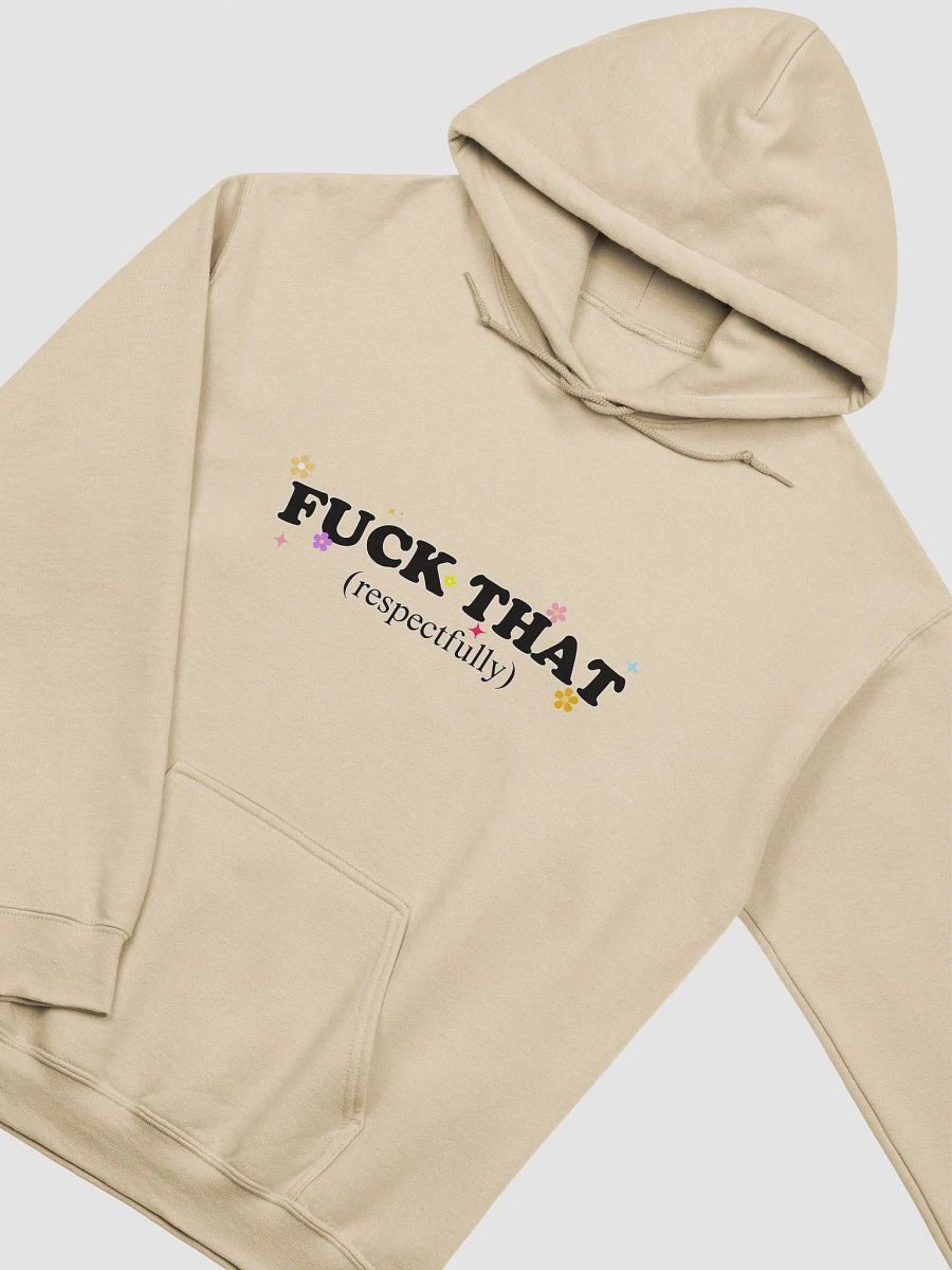 Fuck that respectfully Hoodie product image (2)
