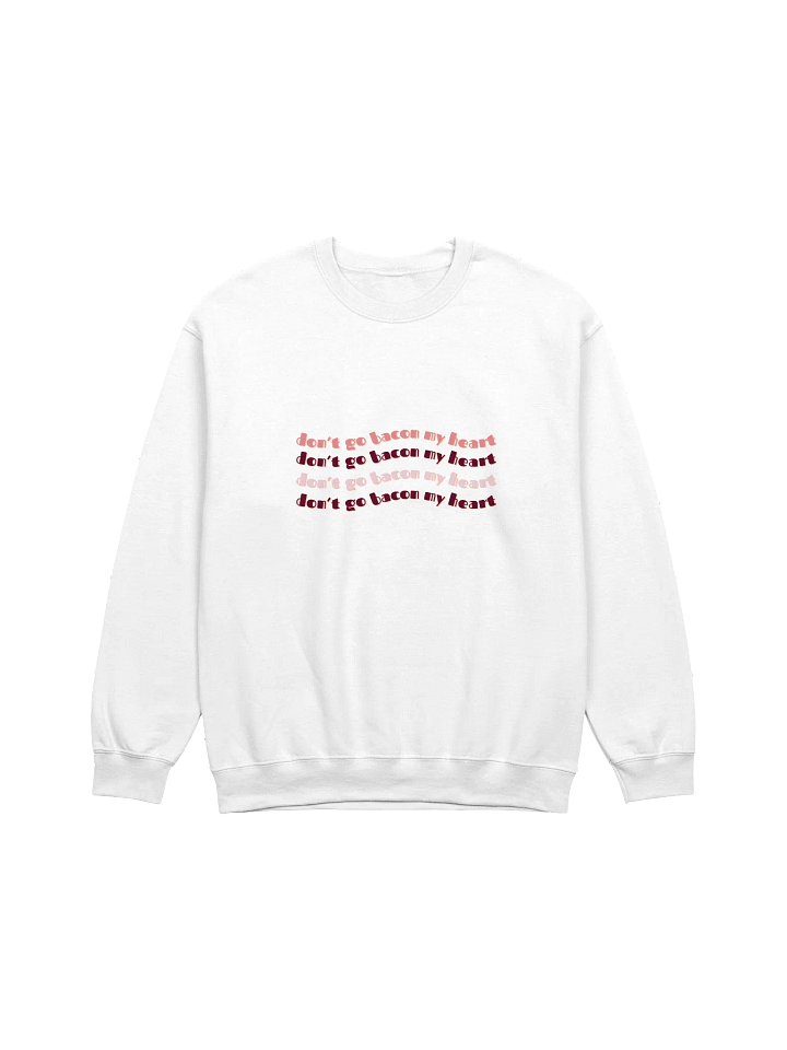 Bacon My Heart - Crewneck Sweatshirt Whitey Edt. product image (24)
