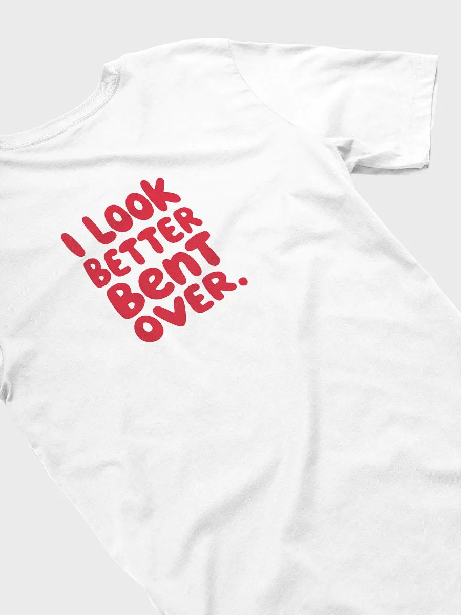 Bold Statement Tee: I LOOK BETTER BENT OVER product image (64)