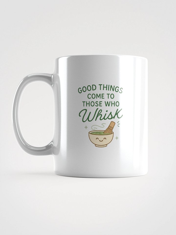 Good Things Come to Those Who Whisk – Patience Mug product image (1)