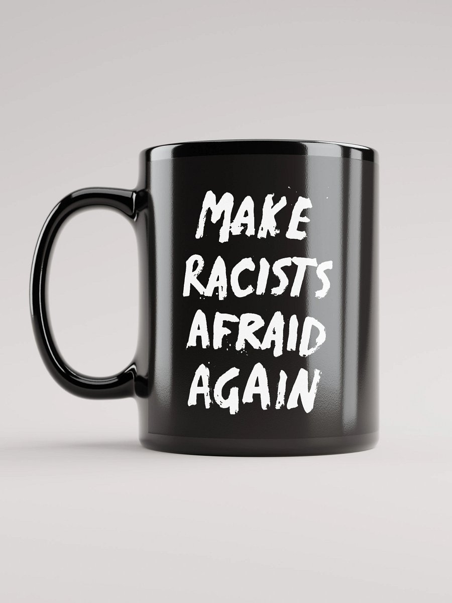 Make Racists Afraid Again Mug product image (6)