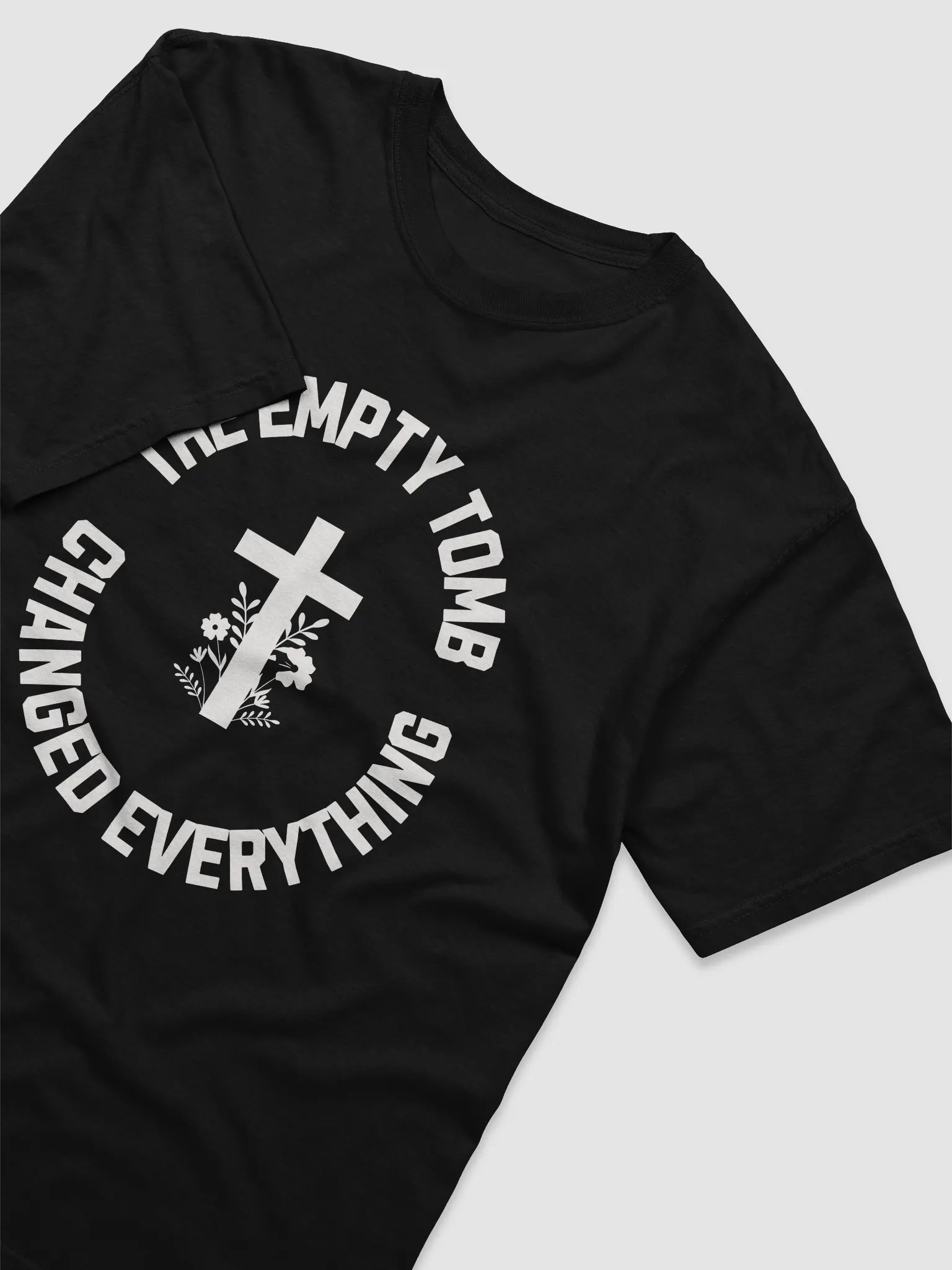 The Empty Tomb Changed Everything – Bold Faith T-Shirt product image (40)