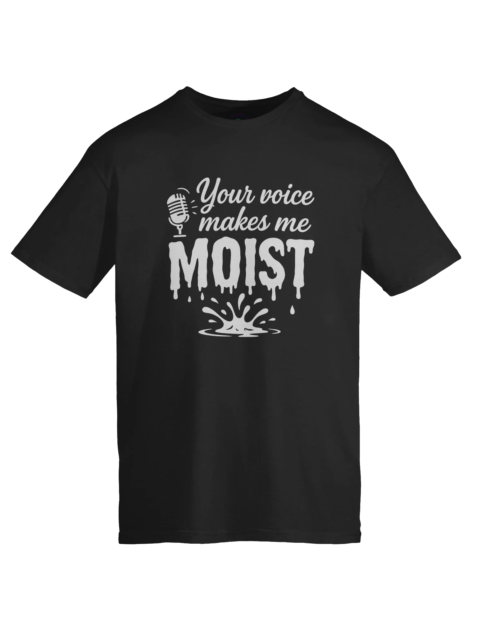 Your voice makes me Moist T-Shirt product image (2)