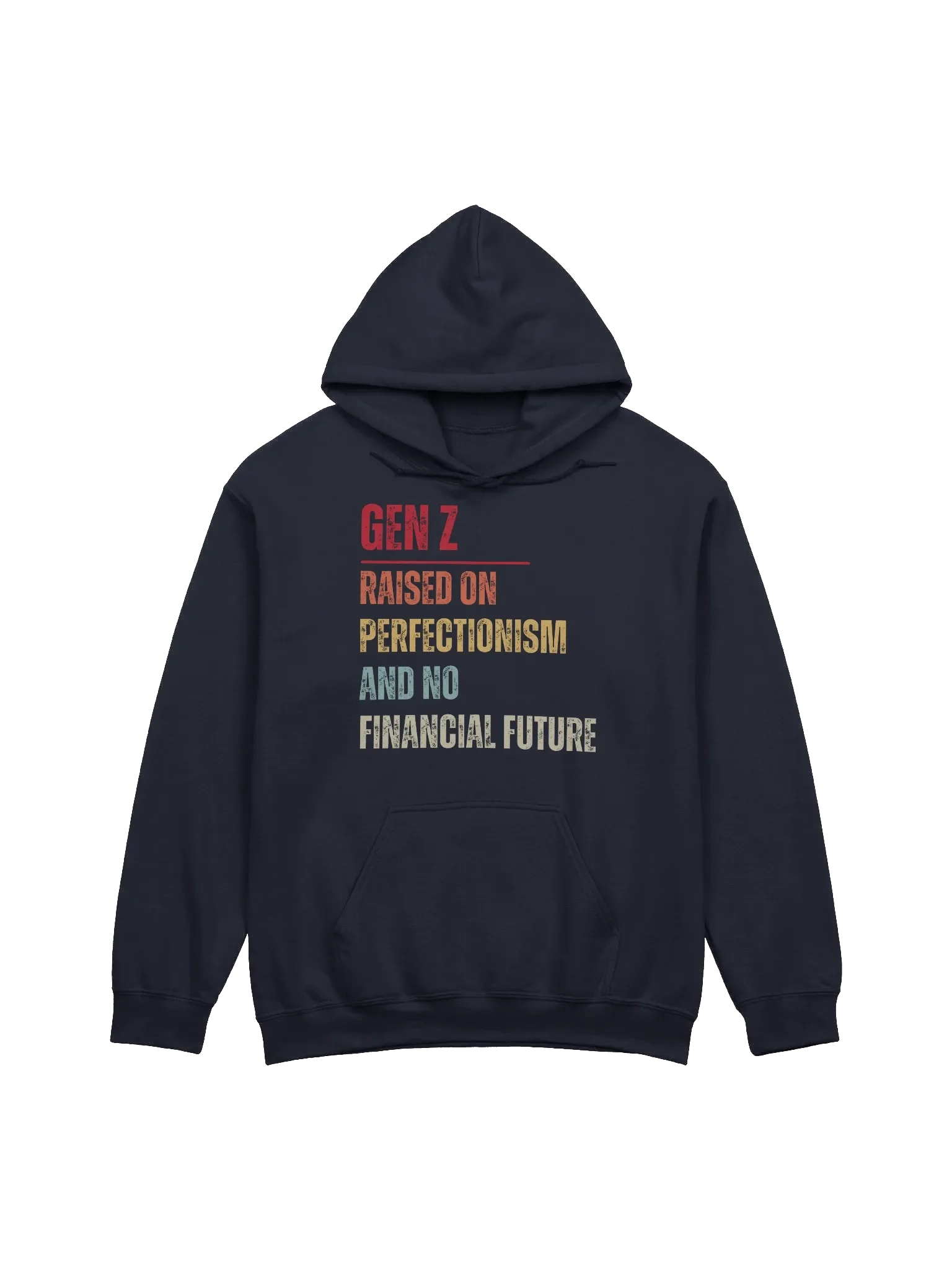 Gen Z Raised On Perfectionism And No Financial Future Hoodie product image (1)