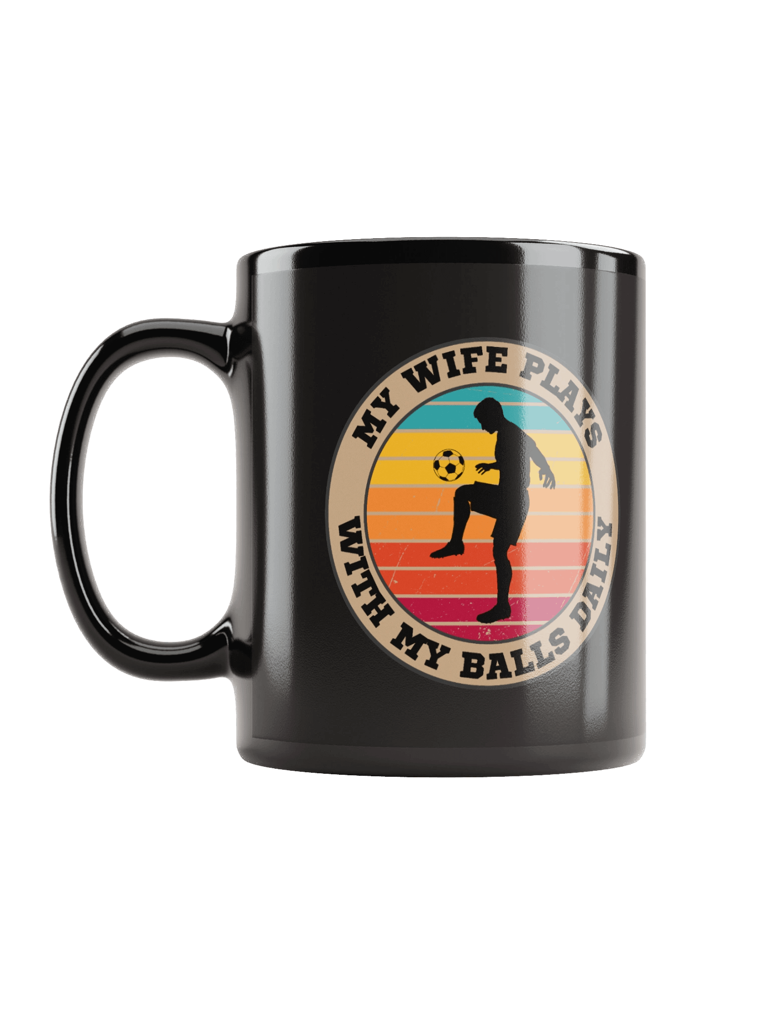 Soccer "My Wife Plays With My Balls Daily" Mug– Funny Sports Graphic Mug | Retro Humor Mug product image (1)