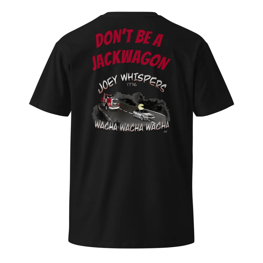 Joey Whispers 1776 Tee Shirt "DON'T BE A JACKWAGON" product image (1)