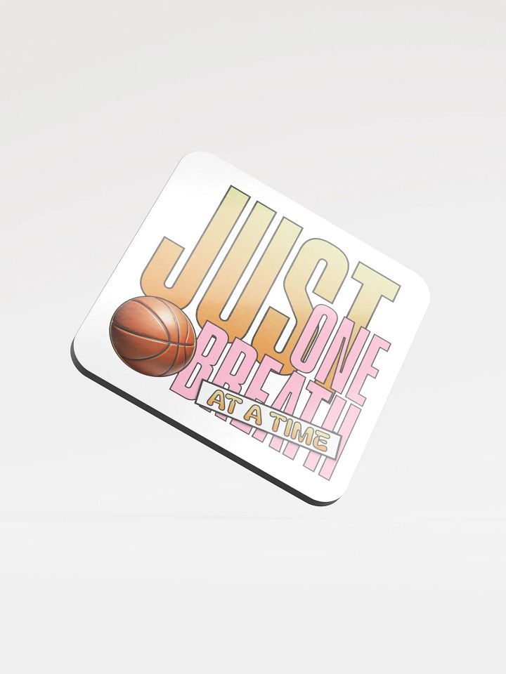 Just One Breath At A Time Basketball Cork Coaster product image (1)