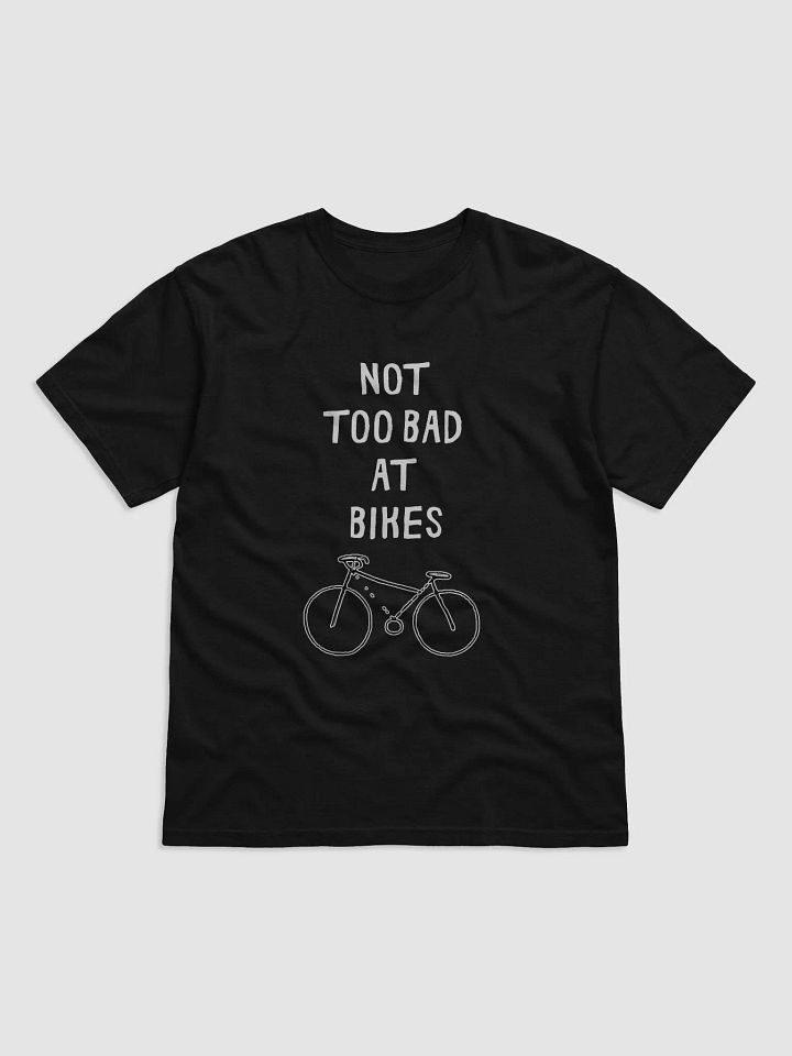 Not Too Bad at Bikes Tee product image (1)