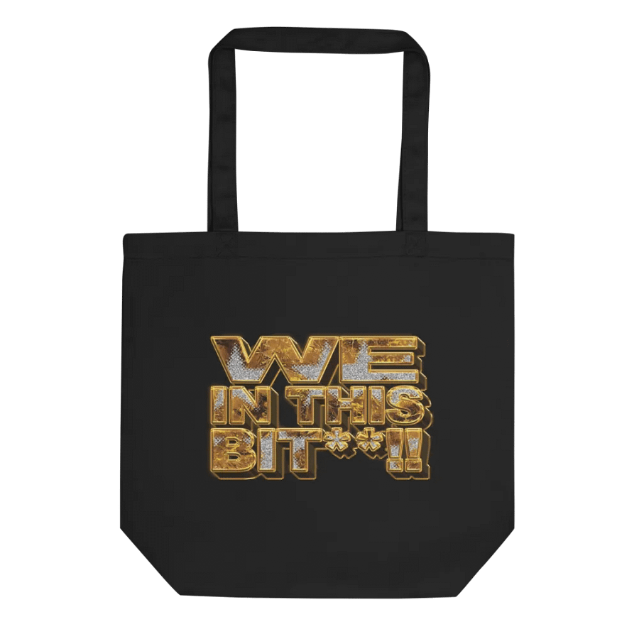We In This Bit**!! Eco-Friendly Tote Bag product image (1)