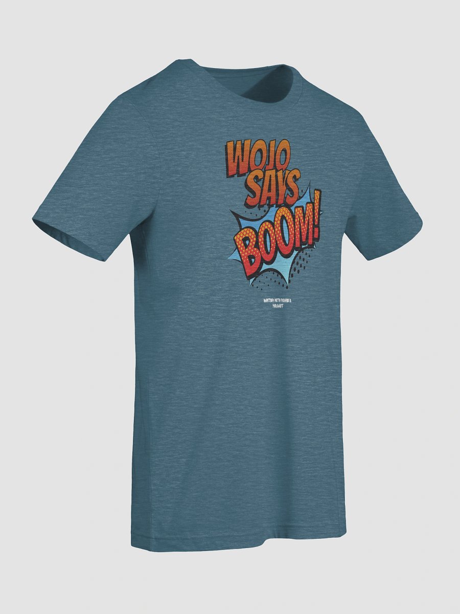 WOJO says BOOM Unisex Tee product image (33)