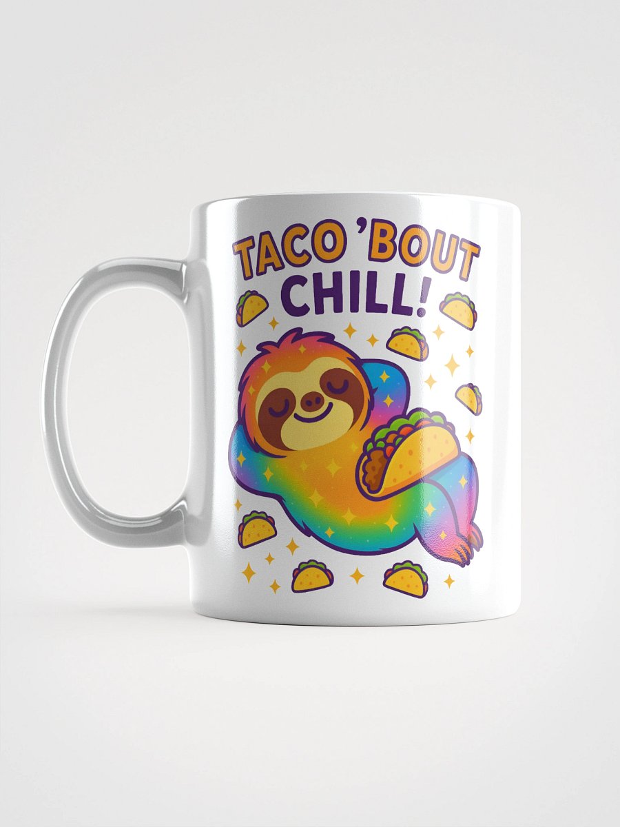 Taco ’Bout Chill Mug – Funny Rainbow Sloth Coffee Cup for Taco Fans & Nap Enthusiasts product image (6)
