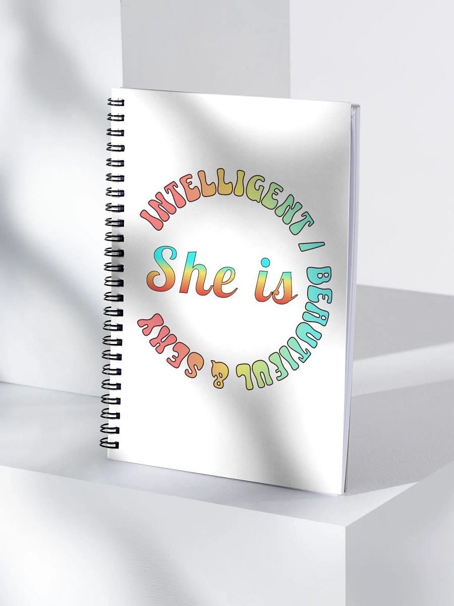She Is Intelligent Beautiful And Sexy Spiral Notebook product image (3)