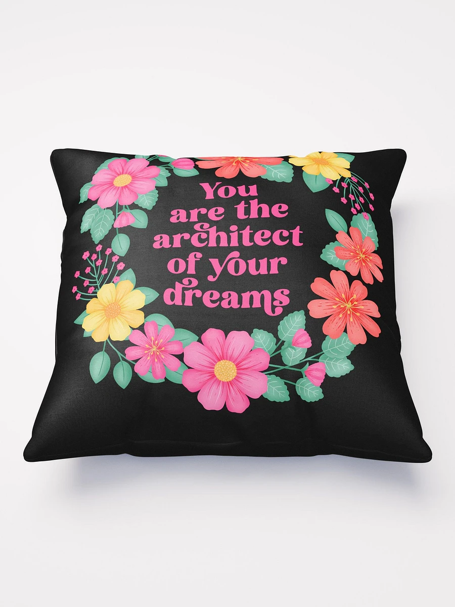 You are the architect of your dreams - Motivational Pillow Black product image (2)