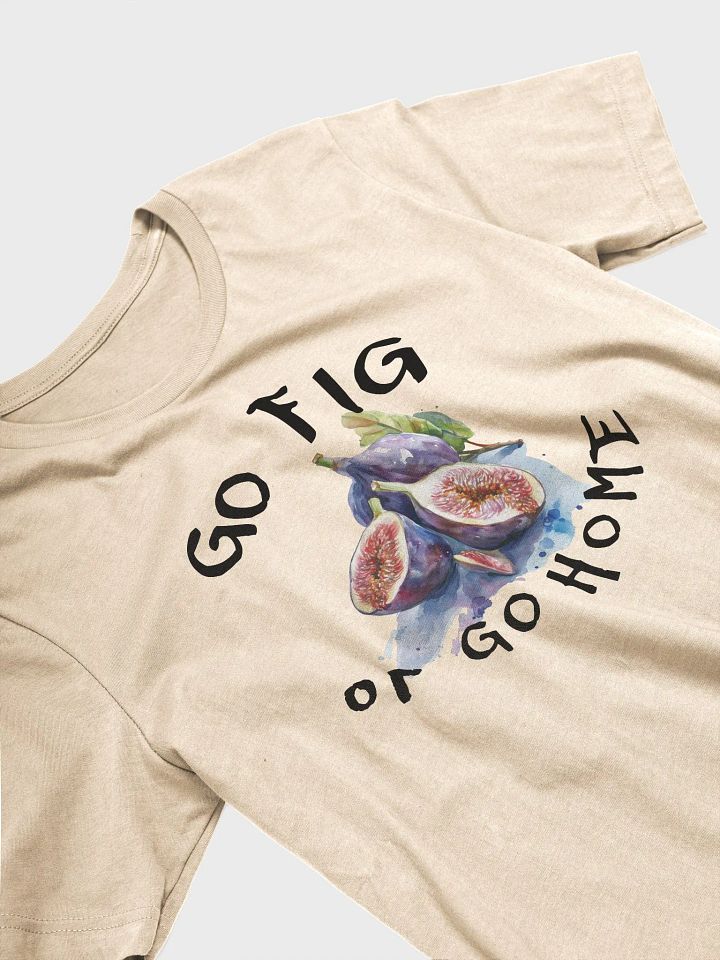 Go Fig or Go Home product image (2)