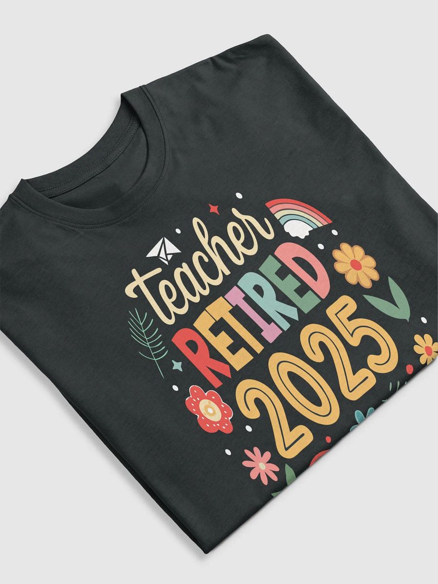 Teacher Retirement 2025 Celebration T-Shirt product image (5)