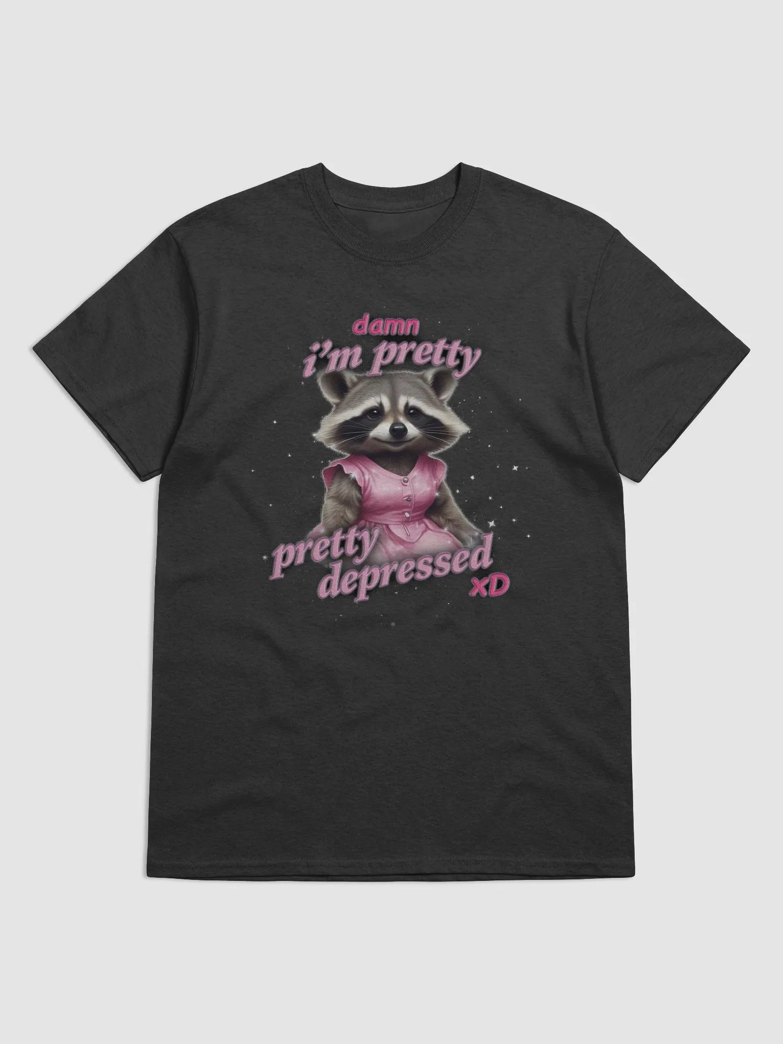 Damn, I'm Pretty, Pretty Depressed Raccoon T-shirt product image (3)