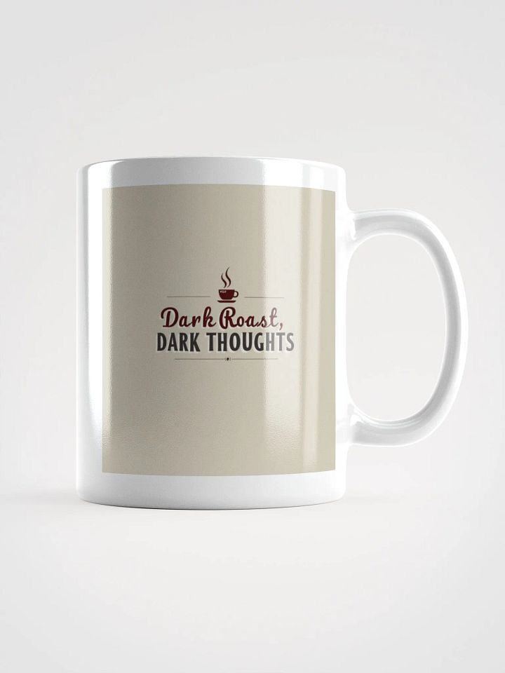 Dark Roast, Dark Thoughts Mug product image (1)