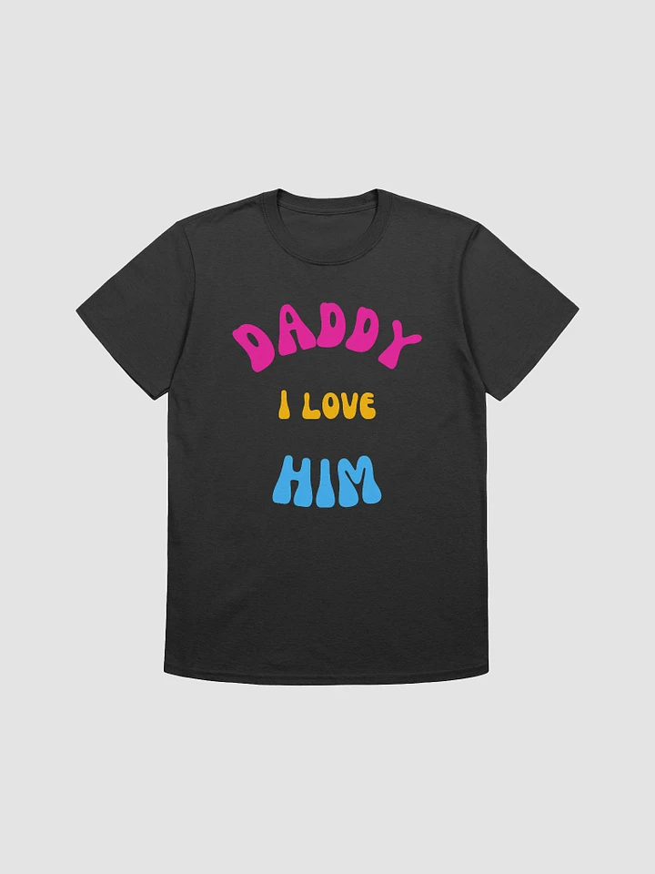 But Daddy I Love Him Unisex T-Shirt V11 product image (1)