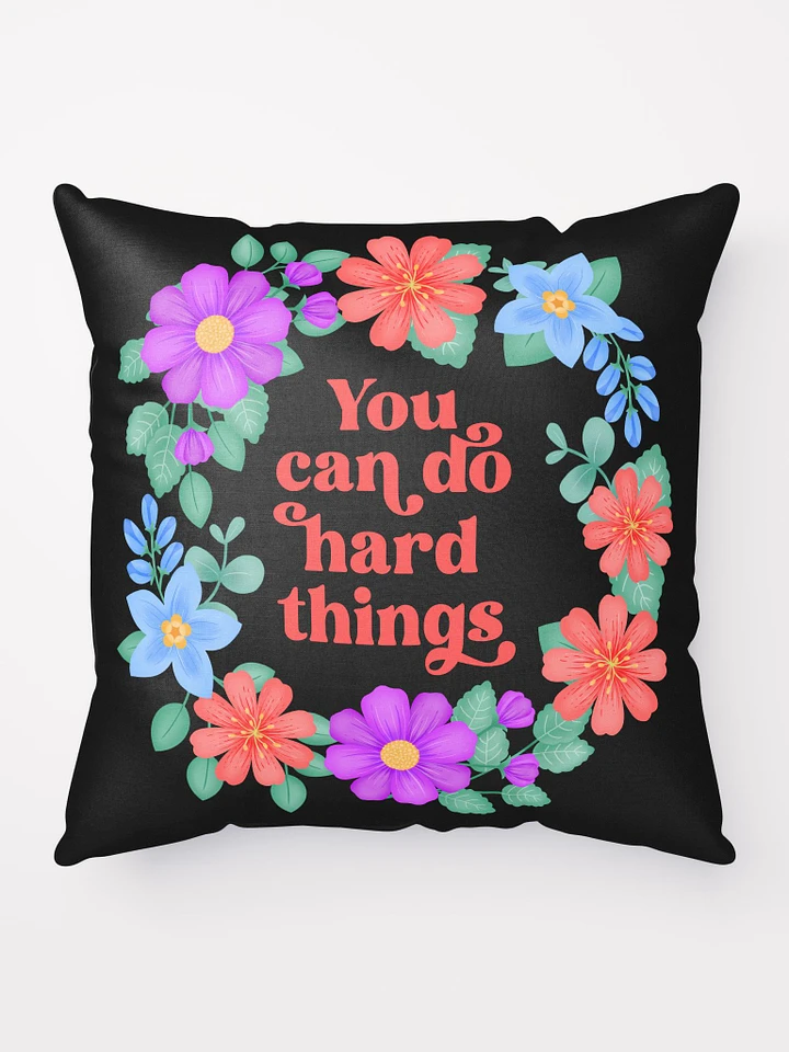 You can do hard things - Motivational Pillow Black product image (1)