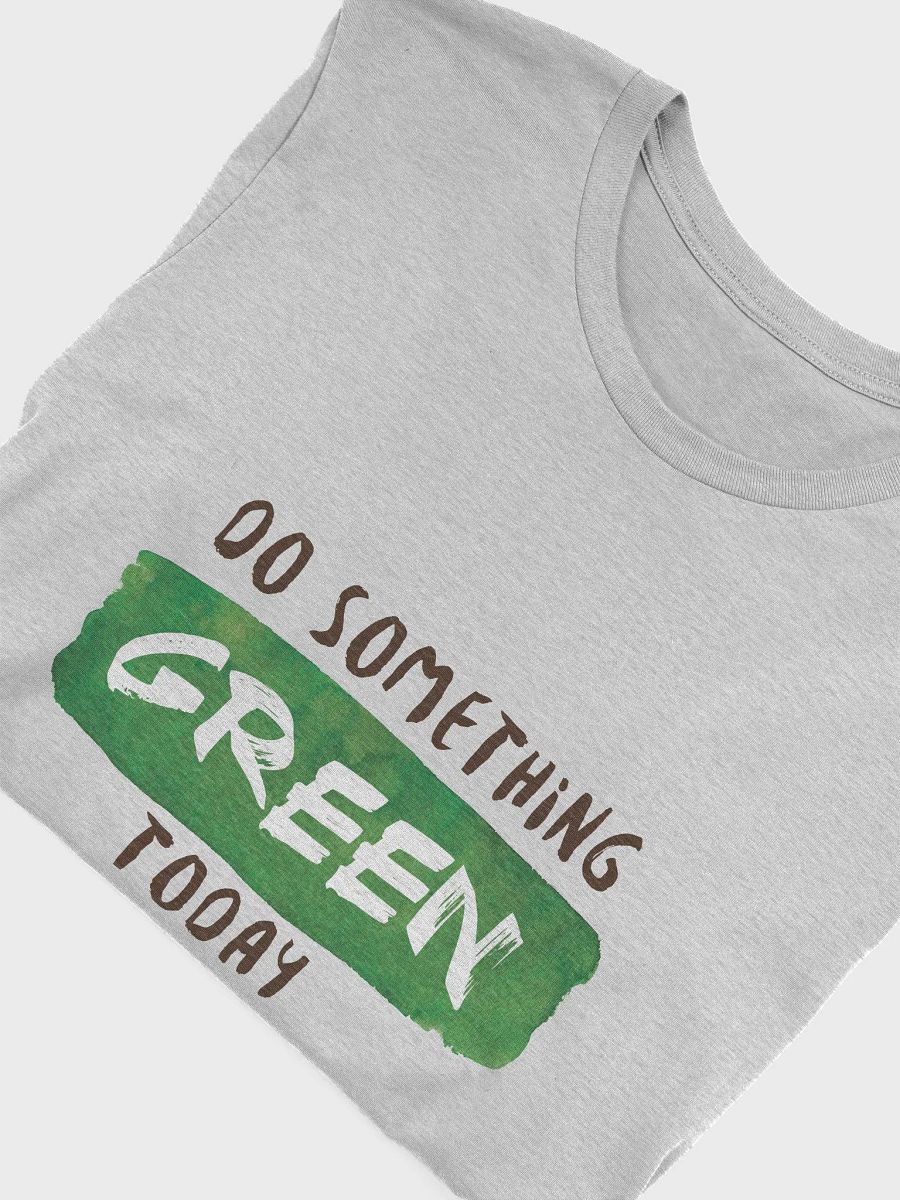 Green Today Unisex Tee product image (38)