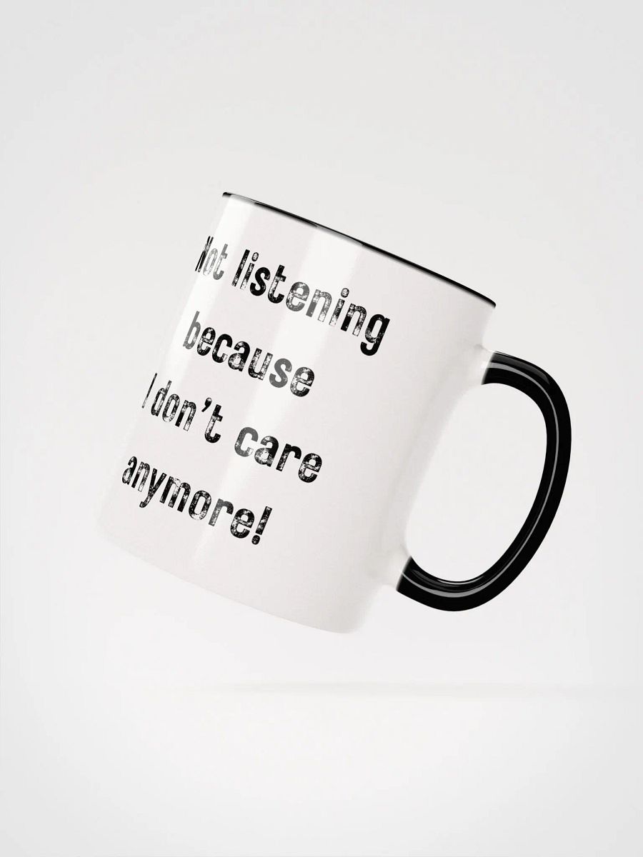 Funny Coffee Mug – Not Listening by RyleeB product image (4)