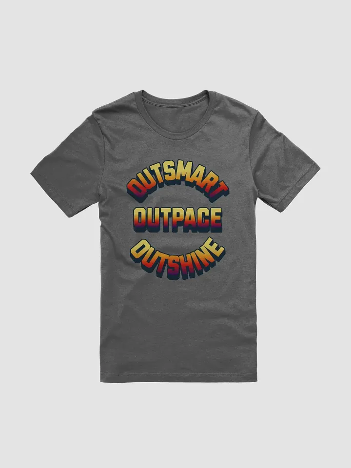 Outsmart, Outpace, Outshine Inspirational T-shirt product image (5)