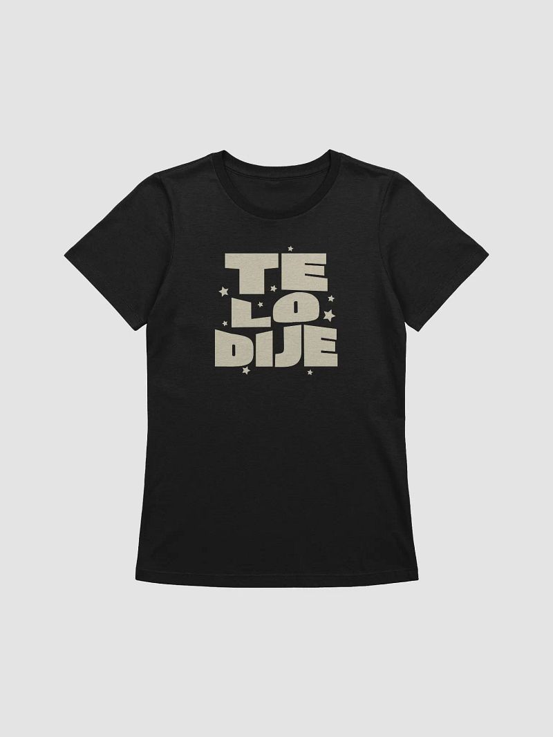 Te lo Dije Camiseta de Mujer