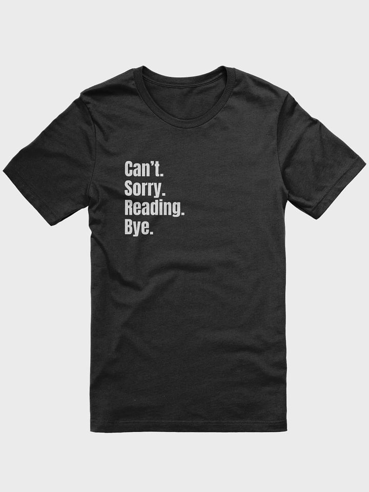 Sorry. Can't. T-Shirt (Dark Colors) product image (1)