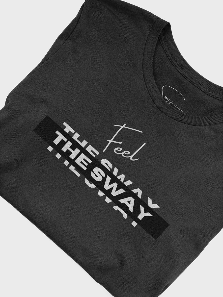 Feel The Sway - Tee product image (10)