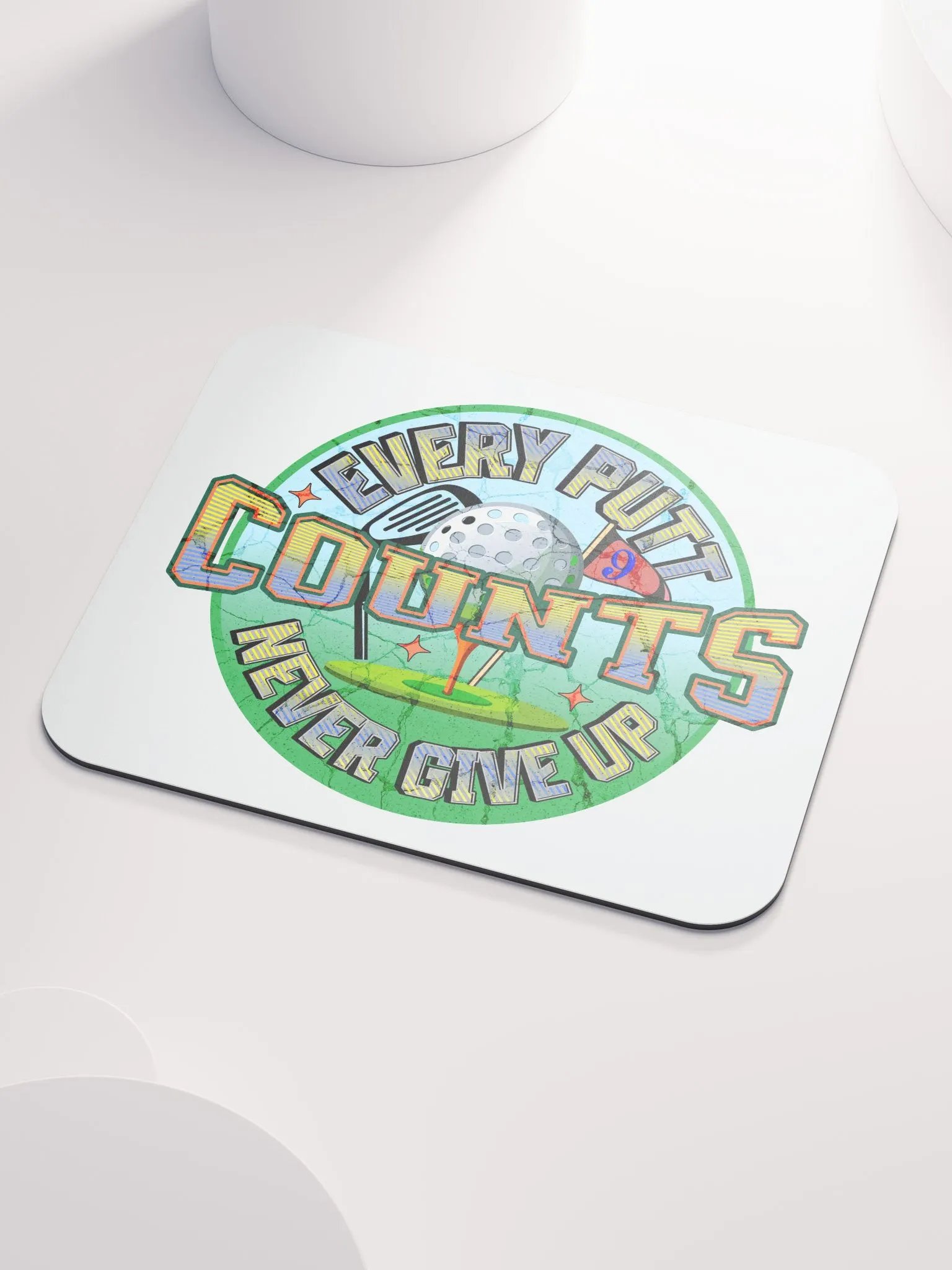 Every Putt Counts Never Give Up Golf Motivational Club Mouse Pad product image (3)