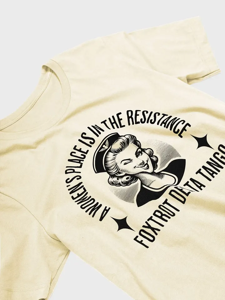 A Women’s Place Is in the Resistance Tee – Foxtrot Delta Tango product image (2)