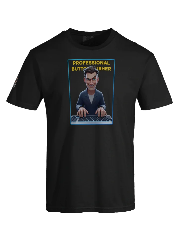 Professional Button Pusher T-Shirt product image (1)