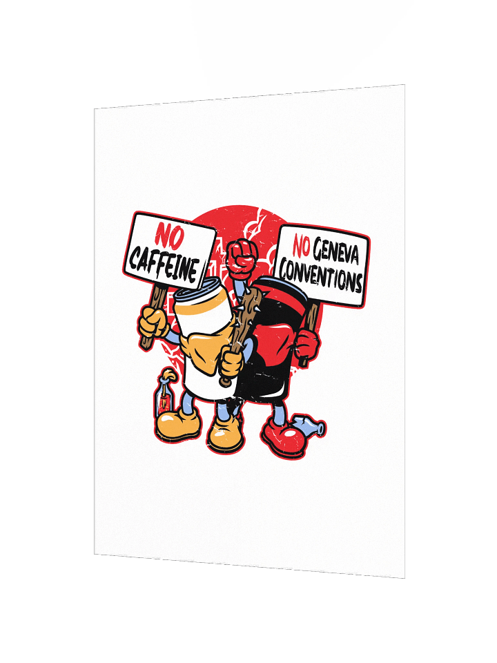 No Caffeine No Geneva Conventions Poster product image (2)