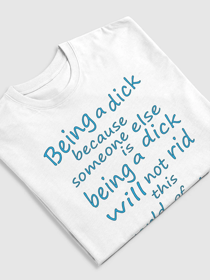 Stop Being A Dick - Blue Lettering - Cotton Heritage Men's Premium Heavyweight Tee product image (1)