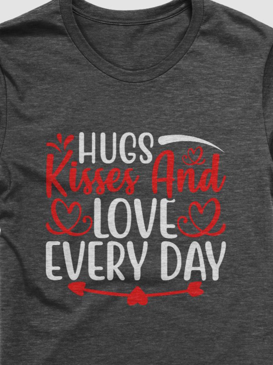 I Hugs Kisses and Love Every Day T-Shirt (White Text) product image (2)