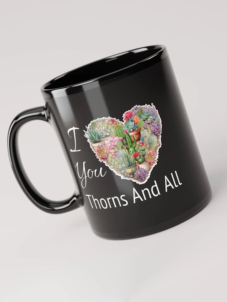I Love You Thorns And All Black Glossy Mug product image (5)