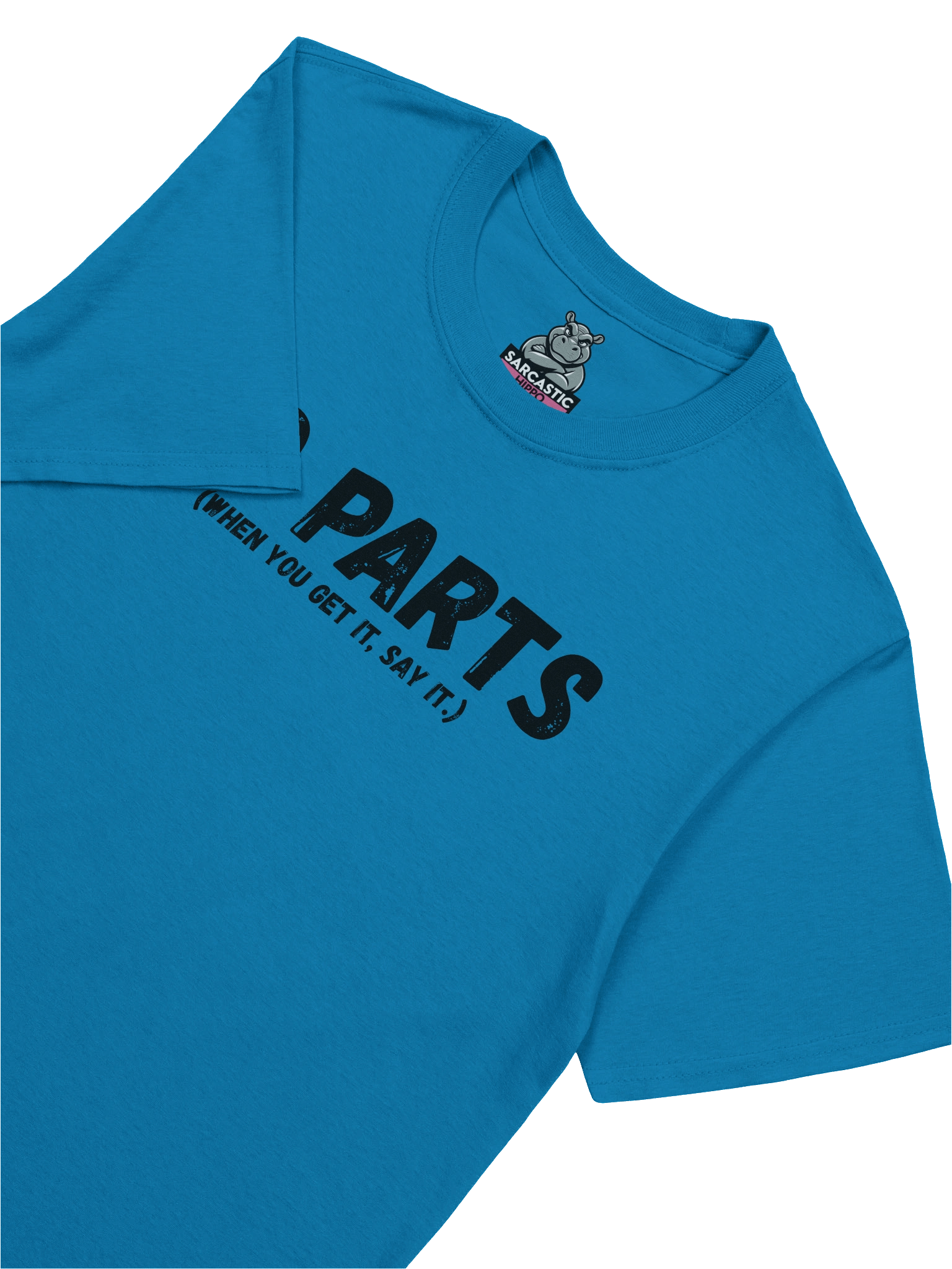 "No Parts (When You Get It, Say It)" – Funny Strap-On Gag Shirt product image (1)